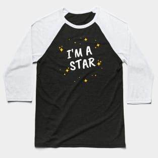 I'm A Star Baseball T-Shirt